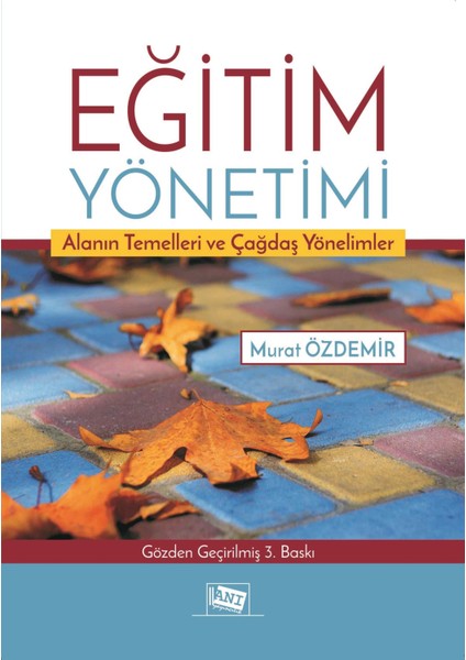 Eğitim Yönetimi Alanın Temelleri ve Çağdaş Yönelimler fiyatları