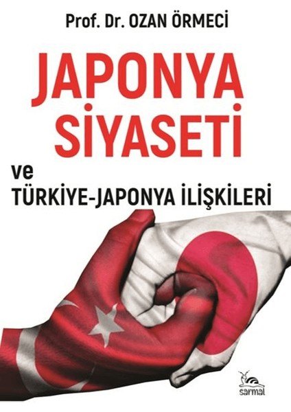 Japonya Siyaseti ve Türkiye-Japonya Ilişkileri