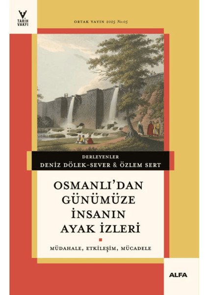 Osmanlı'dan Günümüze Insanın Ayak Izleri