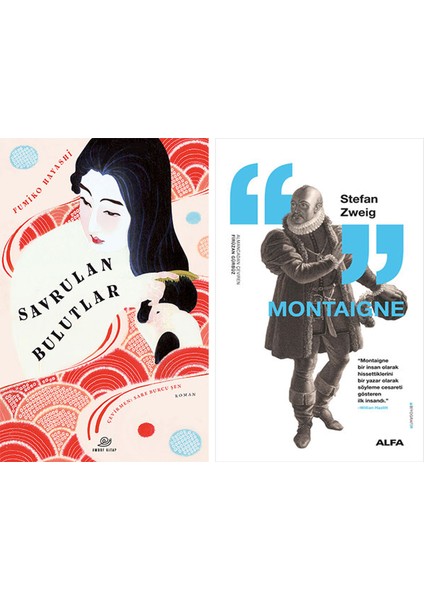 Savrulan Bulutlar + Montaigne