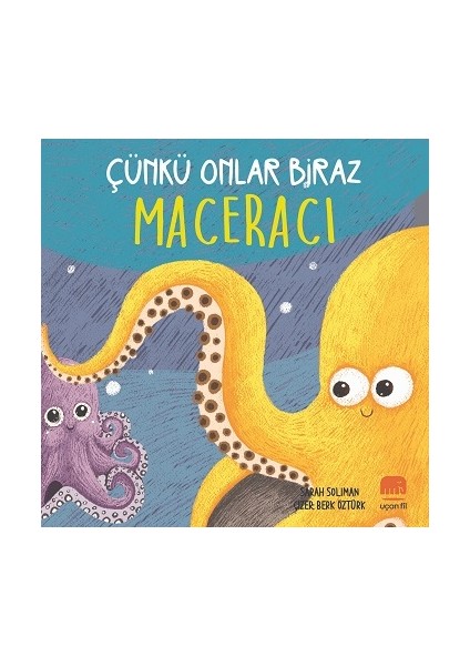 Çünkü Onlar Biraz Maceracı