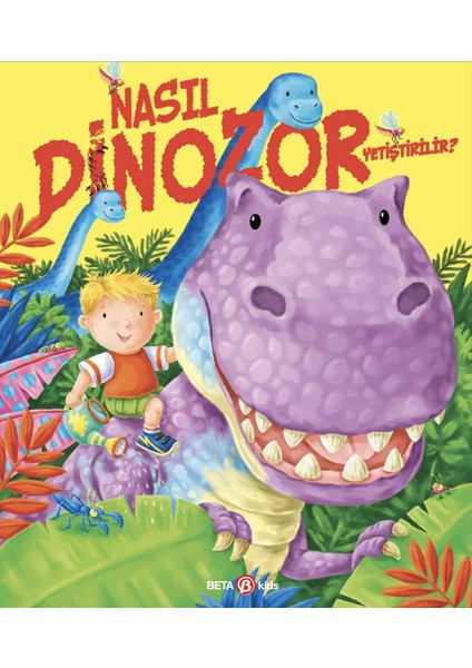 Nasıl Dinozor Yetiştirilir?