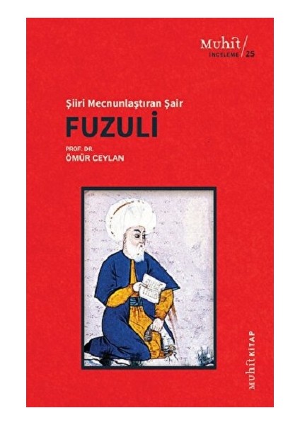 Şiiri Mecnunlaştıran Şair Fuzuli