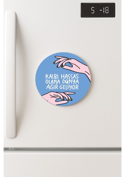 Desenli Temalı Yuvarlak Buzdolabı Magnet – 10X10 cm Kalbi Hassas