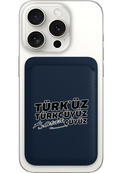 iPhone 11 12 13 14 15 16 17 Pro Max Plus Air Magsafe Mıknatıslı Lacivert Kartlık Atatürkçüyüz
