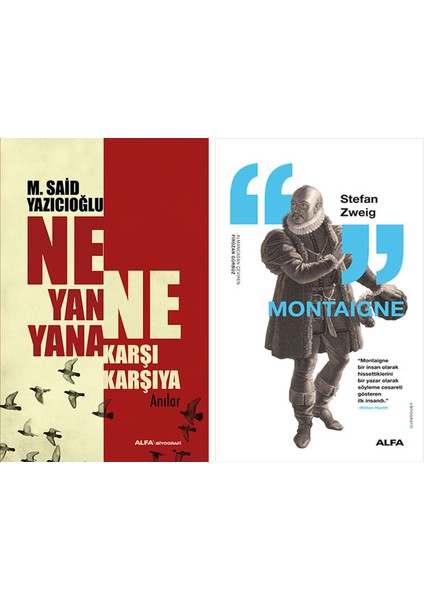 Ne Yan Yana Ne Karşı Karşıya + Montaigne