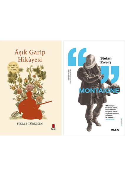 Âşık Garip Hikâyesi + Montaigne
