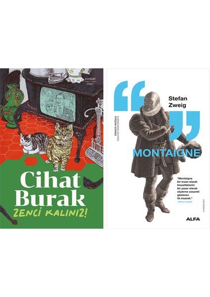 Zenci Kalınız + Montaigne