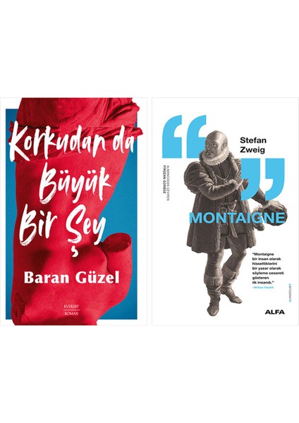 Korkudan Da Büyük Bir Şey + Montaigne