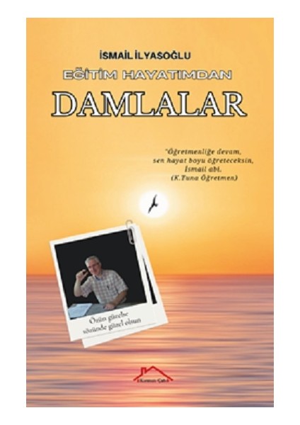 Eğitim Hayatımdan Damlalar