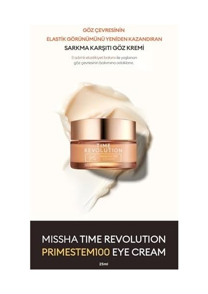 Mıssha Cilde Sıkı Görünüm ve Elastikiyet Kazandıran Göz Bakım Kremi Time Revolution PRIMESTEM100 Eye Cream modelleri