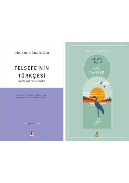 Felsefe’nin Türkçesi + Göl Saatleri