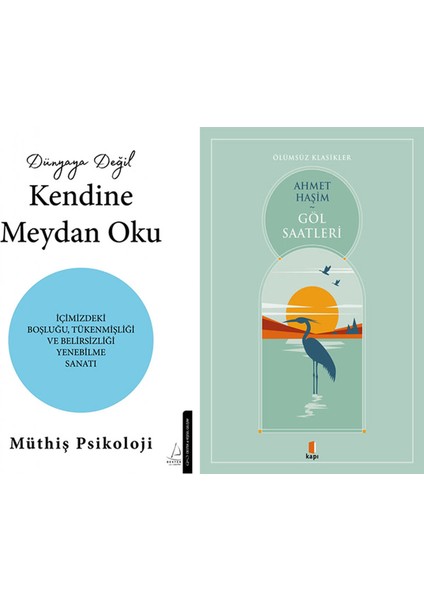 Dünyaya Değil Kendine Meydan Oku + Göl Saatleri