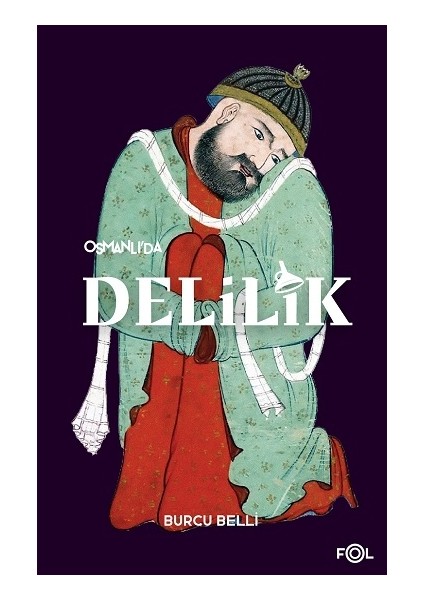 Osmanlı’da Delilik