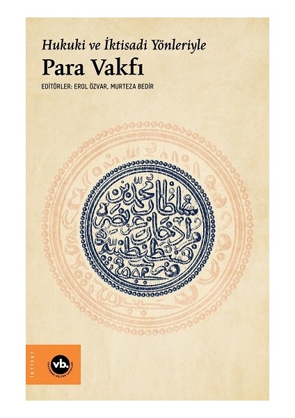 Hukuki ve Iktisadi Yönleriyle Para Vakfı