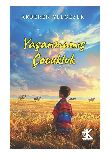 Yaşanmamış Çocukluk