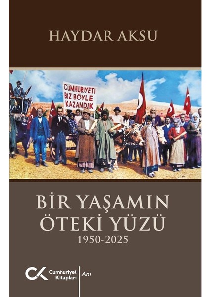 Bir Yaşamın Öteki Yüzü (1950-2025)