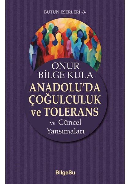 Anadolu’da Çoğulculuk ve Tolerans