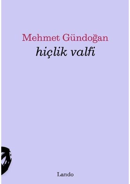 Hiçlik Valfi - Mehmet Gündoğan