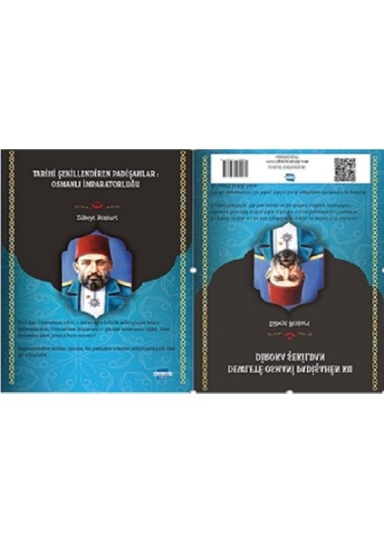 Tarihi Şekillendiren Padişahlar Osmanlı Imparatorluğu & Sultanen Ku Diroke Diafirinin: Imparatoriya Osmani