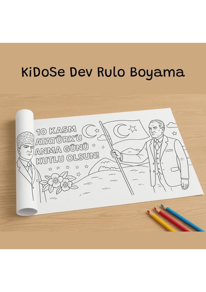 10 Kasım Atatürk'ü Anma Temalı Dev Rulo Boyama - 200X60CM modelleri