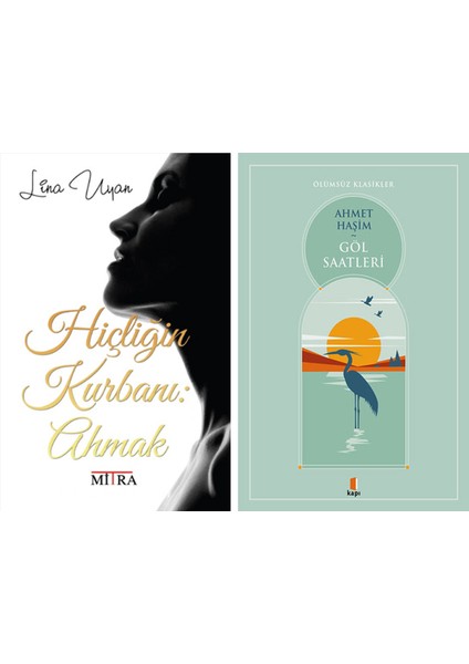 Hiçliğin Kurbanı - Ahmak + Göl Saatleri