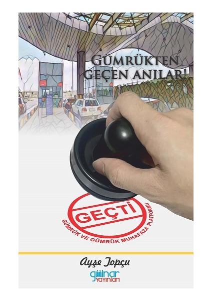 Gümrükten Geçen Anılar