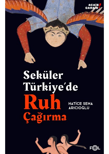 Seküler Türkiye’de Ruh Çağırma