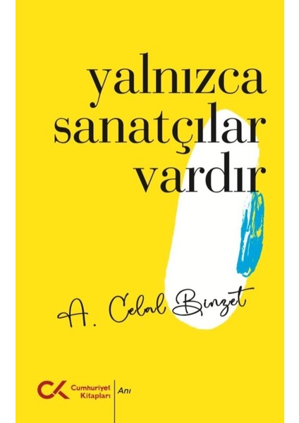 Yalnızca Sanatçılar Vardır