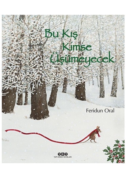 Bu Kış Kimse Üşümeyecek (Ciltli)
