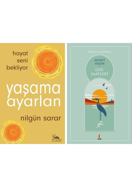 Yaşama Ayarlan - Hayat Seni Bekliyor + Göl Saatleri