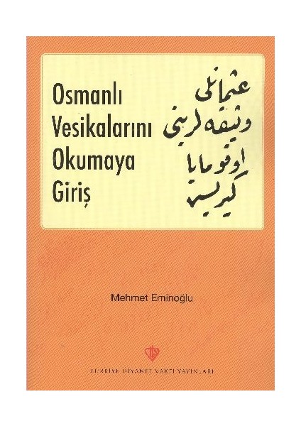 Osmanlı Vesikalarını Okumaya Giriş