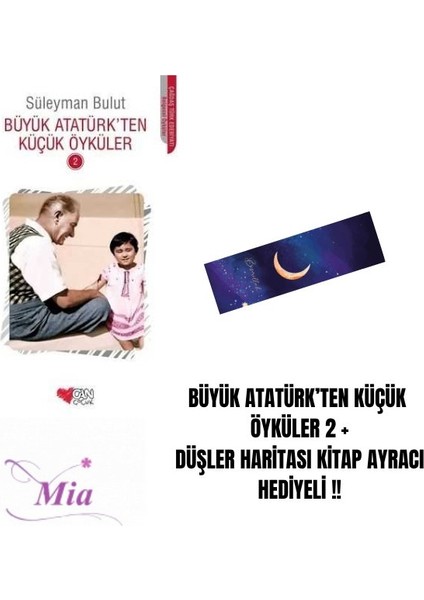 Büyük Atatürk’ten Küçük Öyküler 2 + Düşler Haritası Kitap Ayracı Hediyeli !!