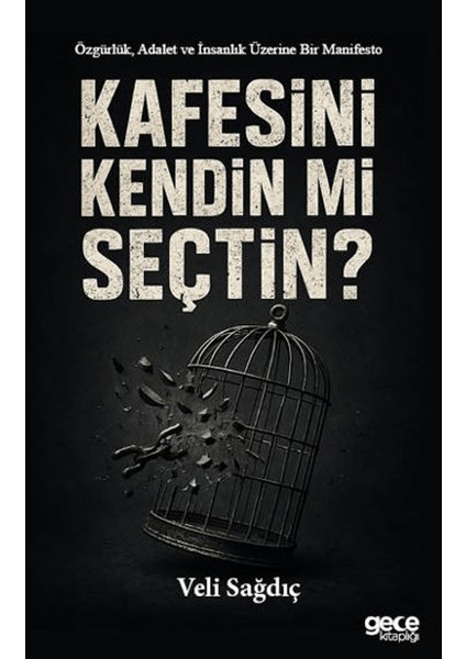 Kafesini Kendin Mi Seçtin?