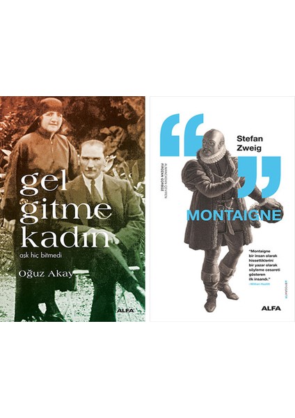 Gel Gitme Kadın + Montaigne