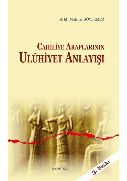 Cahiliye Araplarının Uluhiyet Anlayışı