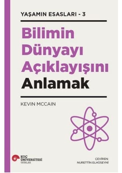 Bilimin Dünyayı Açıklayışını Anlamak - Yaşamın Esasları 3