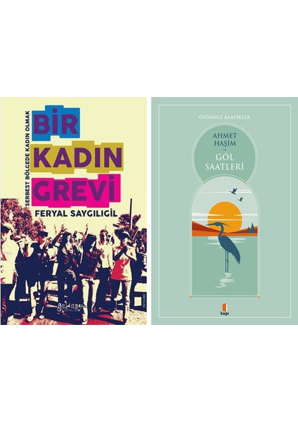 Bir Kadın Grevi + Göl Saatleri