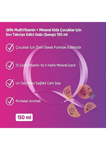 Qlife Multivitamin Mineral Kids Portakal Aromalı Şurup 150 ml fiyatları