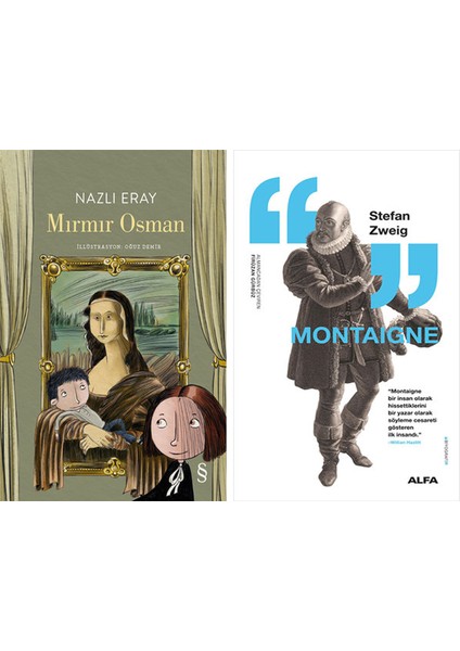 Mırmır Osman + Montaigne