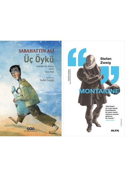 Üç Öykü + Montaigne