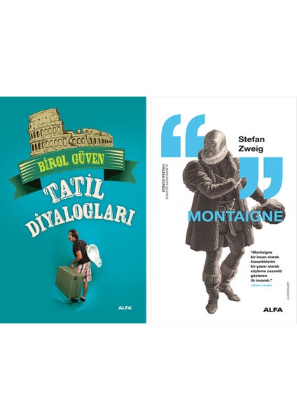 Tatil Diyalogları + Montaigne