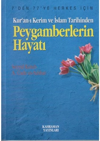 Kur’an-I Kerim ve Islam Tarihinden Peygamberlerin Hayatı