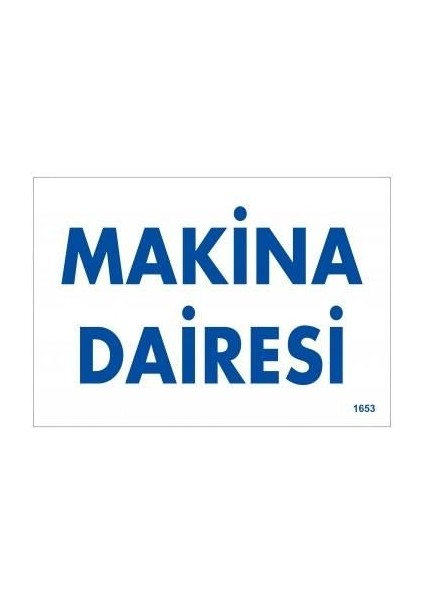 Makine Dairesi Uyarı Levhası 17,5X25 KOD:1653