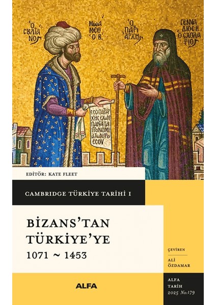 Cambridge Türkiye Tarihi 1 - Bizans'tan Türkiye'ye 1071-1453