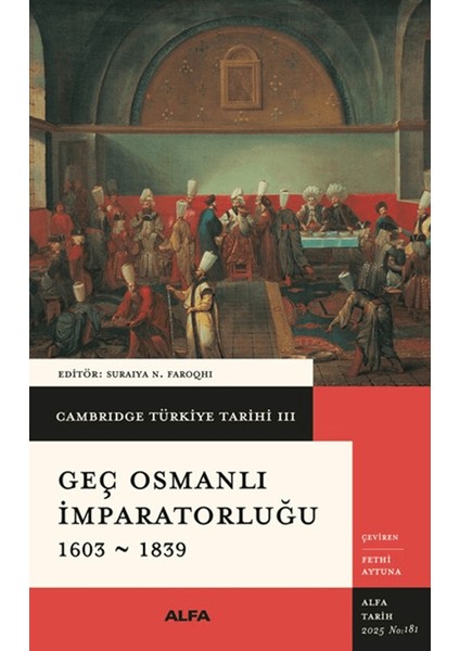 Cambridge Türkiye Tarihi 3 - Geç Osmanlı Imparatorluğu 1603-1839
