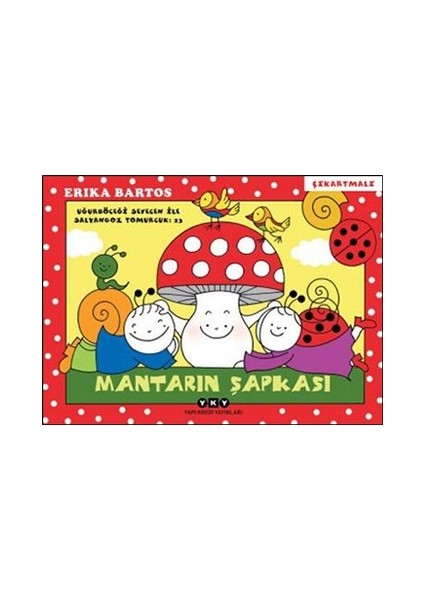 Uğurböceği Serisi 23 - Mantarın Şapkası (Çıkartmalı)