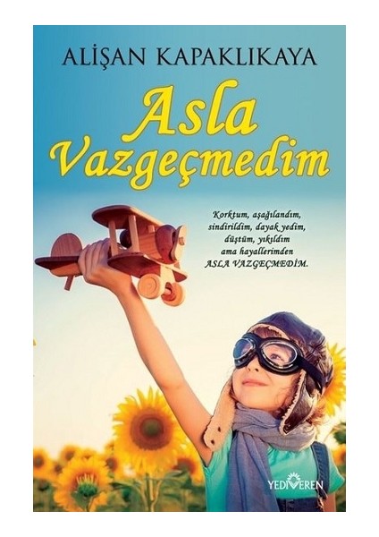 Asla Vazgeçmedim