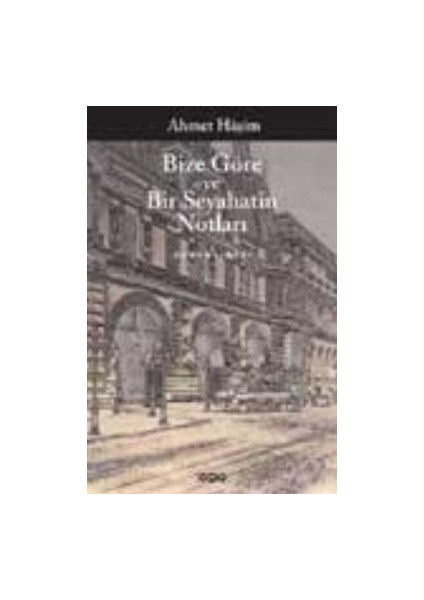 Bize Göre ve Bir Seyahatin Notları