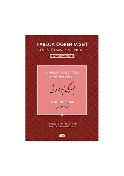 Farsça Öğrenim Seti 2 - Pancarcı Çocuk (Peserek-I Lebüfurüş)